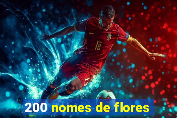 200 nomes de flores